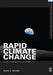 Rapid Climate Change: Causes, Consequences, and Solutions by Scott G. McNall