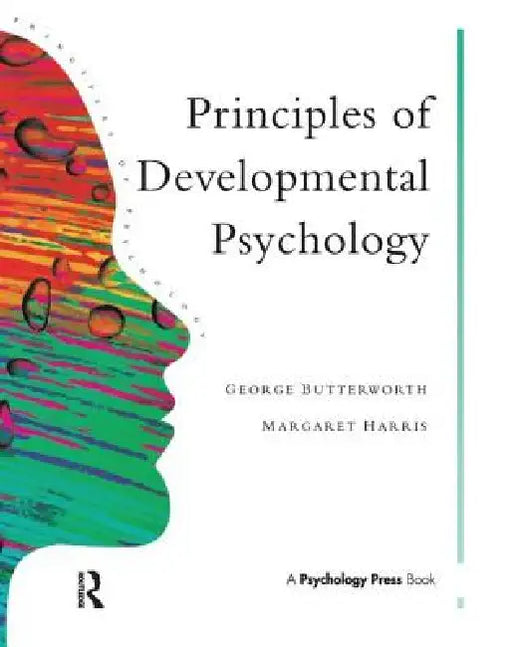 Principles of Developmental Psychology: An Introduction by George Butterworth