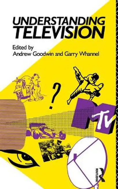 Understanding Television by Andrew Goodwin