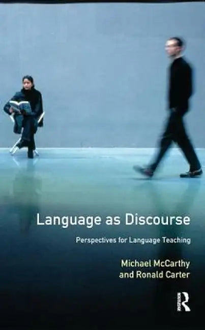 Language as Discourse: Perspectives for Language Teaching by Michael Mccarthy