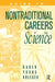Guide to Non-Traditional Careers in Science: A Resource Guide for Pursuing a Non-Traditional Path by Karen Y. Kreeger
