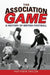 The Association Game: A History of British Football by Matthew Taylor