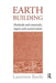 Earth Building: Methods and Materials, Repair and Conservation by Laurence Keefe
