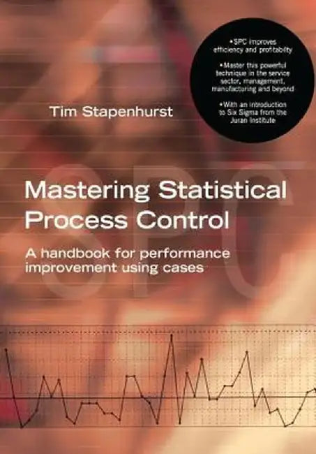 Mastering Statistical Process Control by Tim Stapenhurst