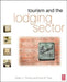 Tourism and the Lodging Sector by Dallen Timothy, Victor Teye