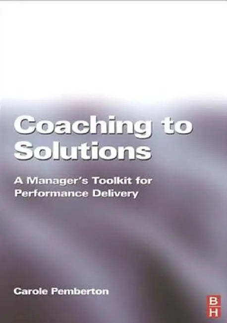 Coaching to Solutions by Carole Pemberton
