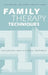 Family Therapy Techniques: Integrating and Tailoring Treatment by Jon Carlson