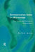Communication Under the Microscope: The Theory and Practice of Microanalysis by Peter Bull