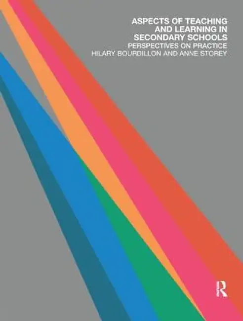 Aspects of Teaching and Learning in Secondary Schools: Perspectives on Practice by Hilary Bourdillon