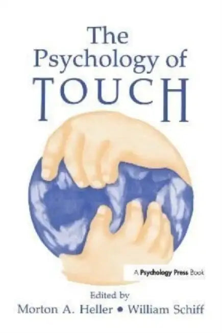 The Psychology of Touch by Morton A. Heller