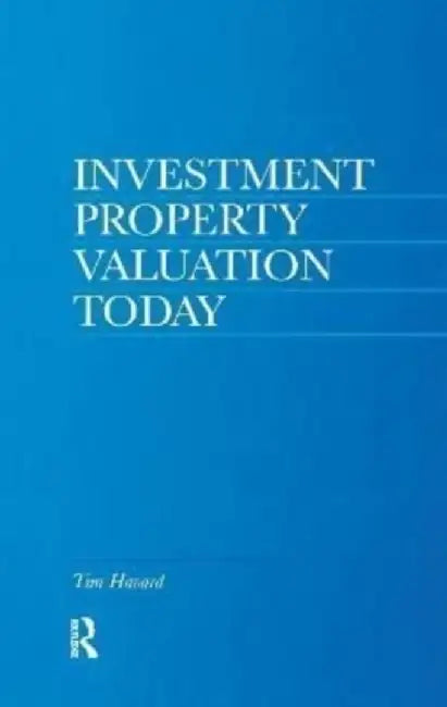 Investment Property Valuation Today by Tim Havard