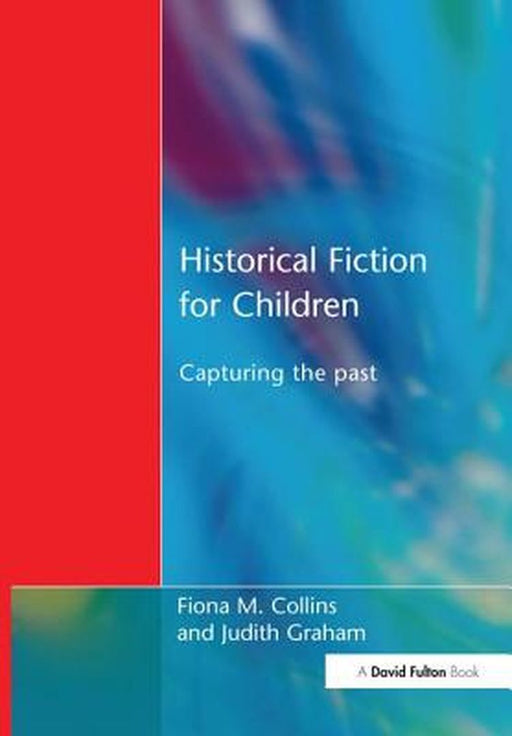 Historical Fiction for Children by Fiona M. Collins
