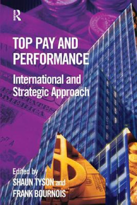 Top Pay and Performance by Shaun Tyson, Frank Bournois