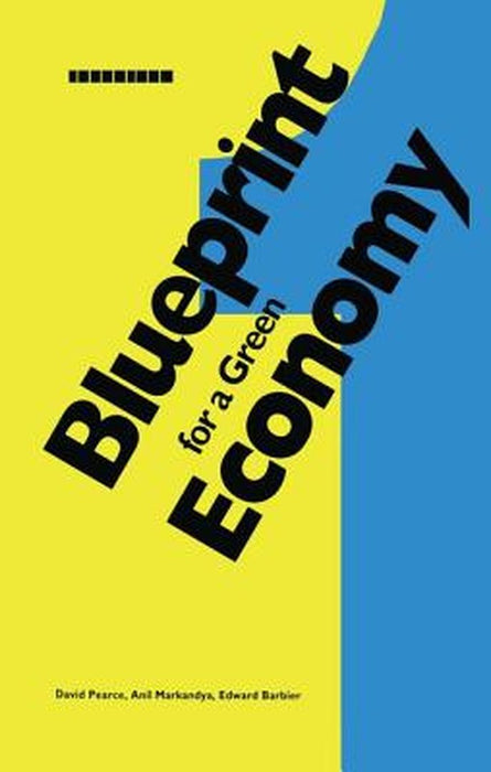 Blueprint 1: For a Green Economy by David Pearce
