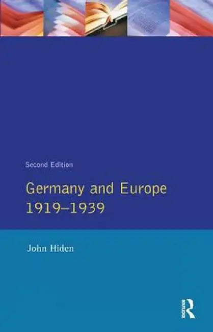 Germany and Europe 1919-1939 by John Hiden