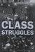 Class Struggles by Dennis L. Dworkin