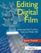 Editing Digital Film: Integrating Final Cut Pro, Avid, and Media 100 by Jaime Fowler