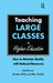Teaching Large Classes in Higher Education: How to Maintain Quality with Reduced Resources by Graham Gibbs