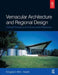 Vernacular Architecture and Regional Design by Kingston Heath