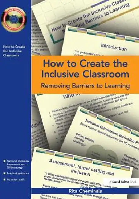 How to Create the Inclusive Classroom: Removing Barriers to Learning by Rita Cheminais