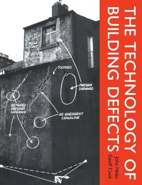The Technology of Building Defects by John Hinks