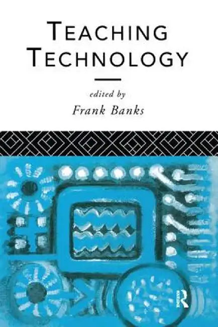 Teaching Technology by Frank Banks