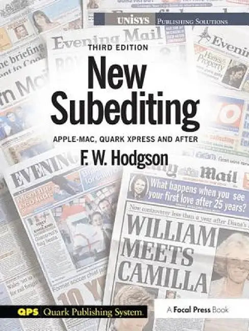 New Subediting: For Quark Users by F W Hodgson