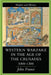 Western Warfare in the Age of the Crusades, 1000-1300 by John France