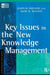 Key Issues in the New Knowledge Management by Joseph M. Firestone