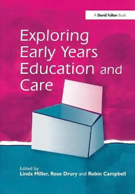 Exploring Early Years Education and Care by Linda Miller