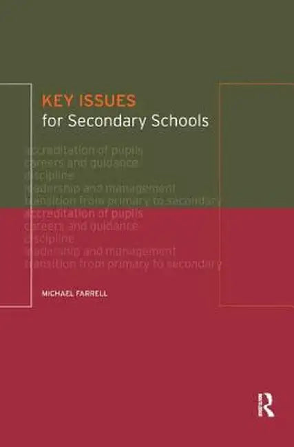 Key Issues for Secondary Schools by Michael Farrell