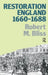 Restoration England: Politics and Government 1660-1688 by Robert M. Bliss