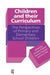 Children and Their Curriculum: The Perspectives of Primary and Elementary School Children by Ann Filer