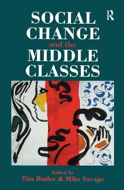 Social Change and the Middle Classes by Tim Butler