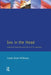 Sex in the Head: Visions of Femininity and Film in D.H. Lawrence by Linda R. Williams