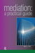 Mediation: A Practical Guide by Alan Stitt