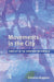 Movements in the City: Conflict in the European Metropolis by Vincenzo Ruggiero