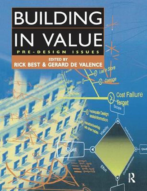 Building in Value: Pre-Design Issues by Rick Best