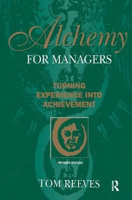 Alchemy for Managers by Tom Reeves