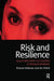 Risk and Resilience: Adults Who Were the Children of Problem Drinkers by Richard Velleman