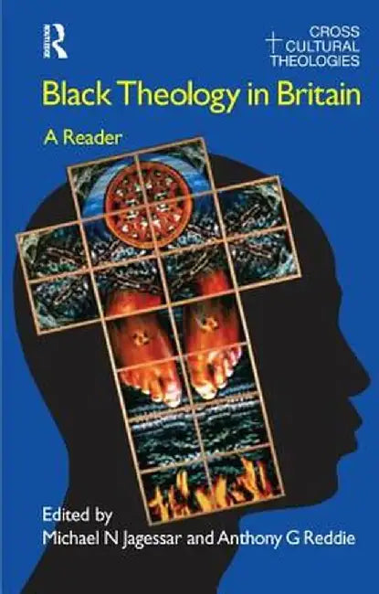 Black Theology in Britain: A Reader by Michael N. Jagessar