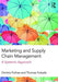 Marketing and Supply Chain Management: A Systemic Approach by Dimitris Folinas
