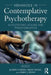 Advances in Contemplative Psychotherapy: Accelerating Healing and Transformation by Joseph Loizzo, Emily J. Wolf, Miles Neale