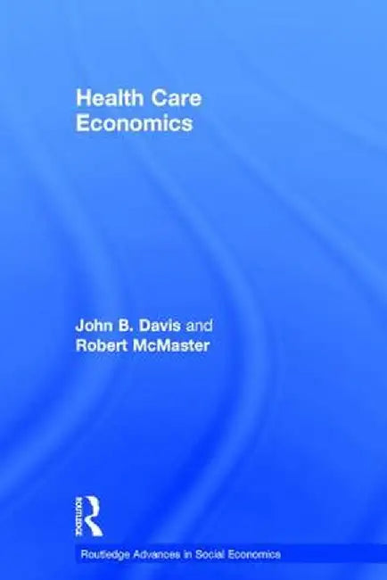 Health Care Economics by John B. Davis