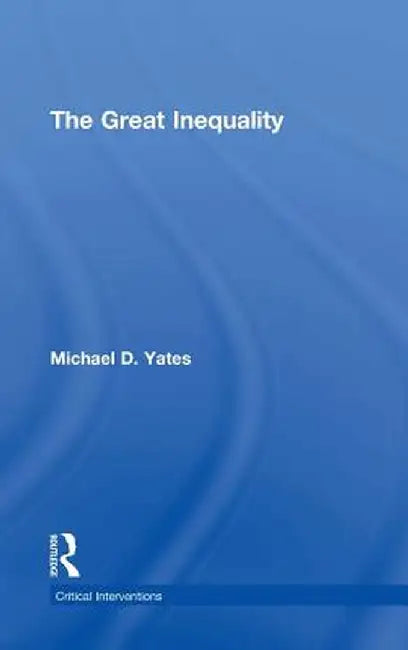 The Great Inequality by Michael Yates