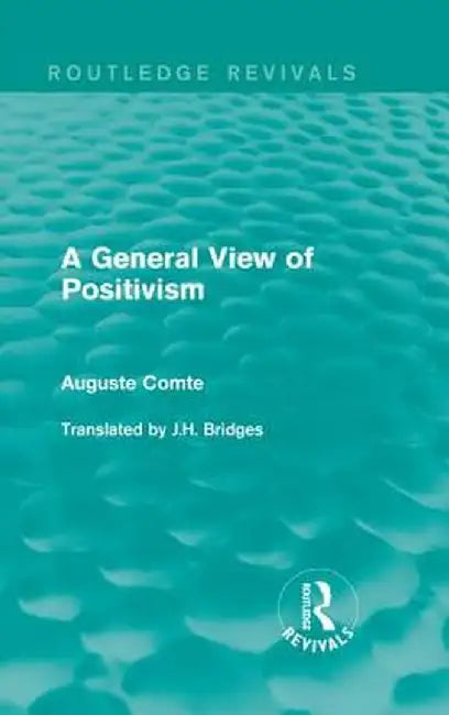 A General View of Positivism by Auguste Comte