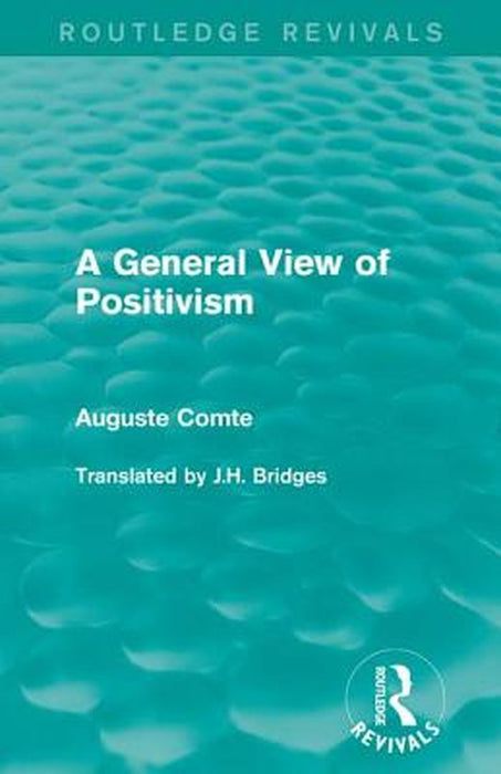 A General View of Positivism by Auguste Comte
