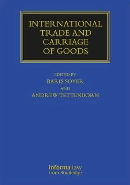 International Trade and Carriage of Goods by Baris Soyer