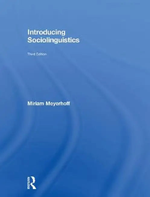 Introducing Sociolinguistics by Miriam Meyerhoff