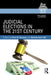 Judicial Elections in the 21st Century by Melinda Gann Hall